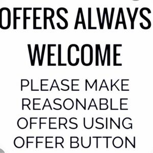 Offers Always Welcome